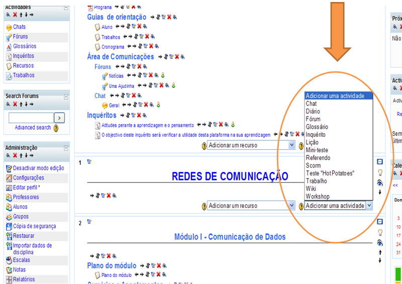 Figura 21 Funcionalidade Adicionar uma Actividade no Módulo Comunicação de Dados As actividades utilizadas, pelos alunos, no Moodle foram as seguintes: Chat, Diário, Fórum, Glossário, Inquéritos e