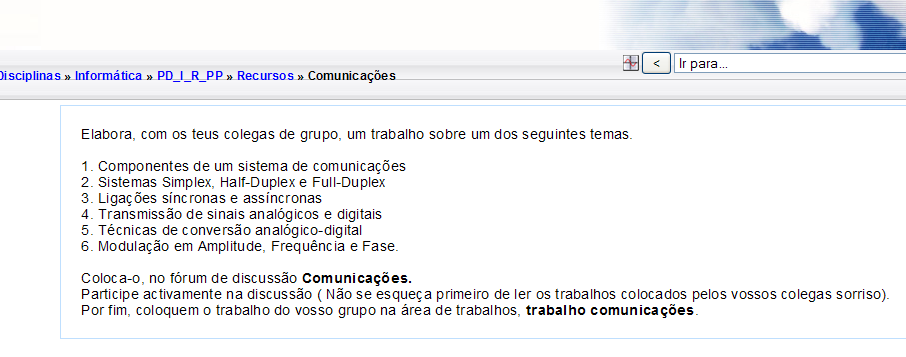 Figura 40 Fichas de Trabalho dos Alunos no Módulo Comunicação de Dados A ficha de trabalho "Comunicações" (Figura 41), é um elemento de estudo em que os alunos escolheram um tema e com recurso às