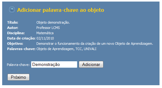 Figura 30. Criação de novo Objeto de Aprendizagem. Depois de inseridas as informações iniciais, o próximo passo será o usuário professor inserir as palavras-chave para o Objeto de Aprendizagem criado.