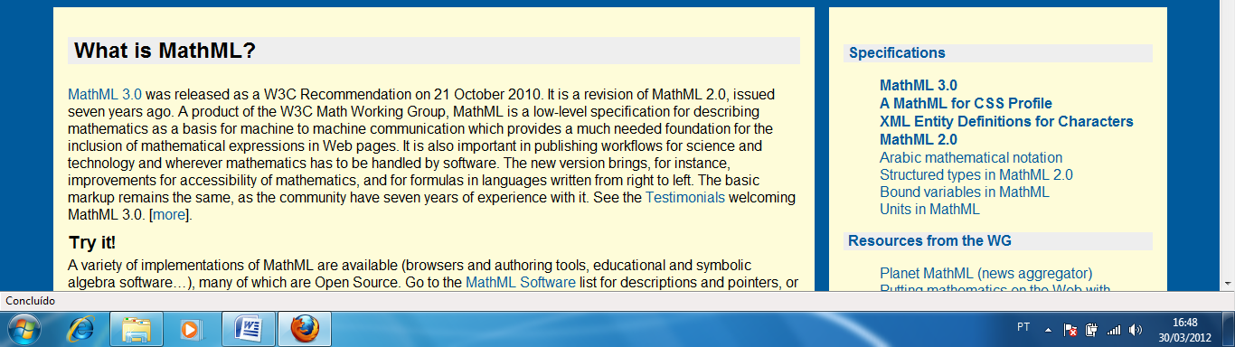 0 foi lançada em 21 de outubro de 2010 como uma revisão da versão 2.0. Outro padrão chamado OpenMath foi projetado com fórmulas semânticas a ser usada como um complemento a MathML. 6.