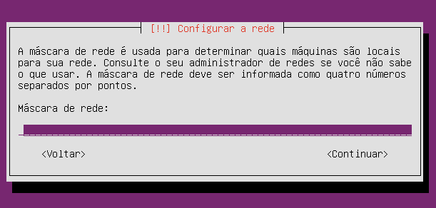 Figura 8: Endereço de IP estático 5º passo - insira o endereço da máscara de sub-rede;