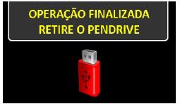 Figura 7.2.3 Operação finalizada - Escolher o tipo de arquivo ubs (ver a figura 7.2.4); - Após colocar o pendrive no computador, apontar para a unidade criada pelo sistema operacional e selecionar o arquivo Users.