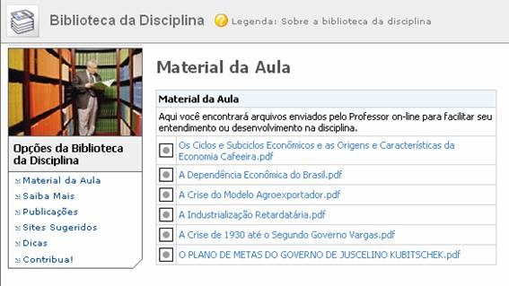 15 BIBLIOTECA VIRTUAL Conjunto de links, arquivos e publicações associados ao conteúdo da disciplina e suas referências bibliográficas.