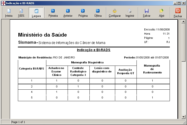 Relatório Período Tabela 17. Período inicial e final no formato dd/ m/aaaa Para selecionar o período, clique em. Indicação e BI-RADS 3. Clique em Relatório.