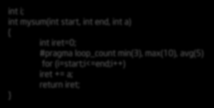 Diretivas - #pragma #pragma loop count : Informa ao compilador o número de loops.
