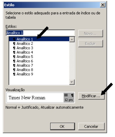 63 Na opção Formatação ; - selecione a fonte Times New Roman ou Arial ; - selecione o