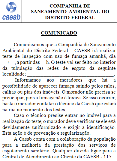 6 defesa civil, da prévia divulgação à população residente na área em estudo, da qualidade dos insumos e de sua manutenção. 2.1.