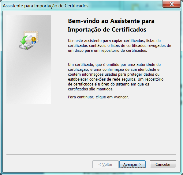 Importação do Certificado Digital 1) Localize onde se encontra a cópia do certificado, (HD, CD, pen drive, etc) e dê dois cliques no arquivo.