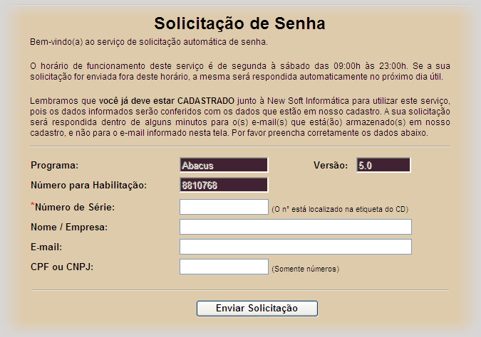 Após clicar no link acima descrito você visualiza a janela Solicitação de Senha. 1.