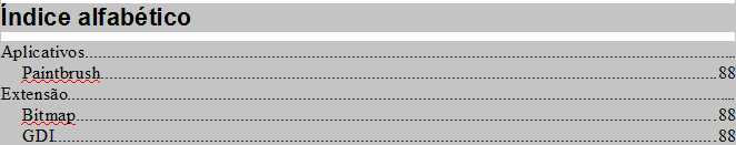 LibreOffice - Writer A primeira opção é a de Entrada..., na qual pode-se inserir um texto de entrada para compor um índice. Por exemplo, na seção 4.3.