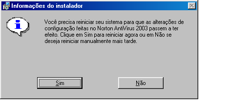 Instalando o Norton AntiVirus Se precisar desinstalar o Norton AntiVirus 31 Consulte "Se houver arquivos em quarentena" na página 77. 5 Clique em Sim para confirmar que deseja desinstalar o produto.