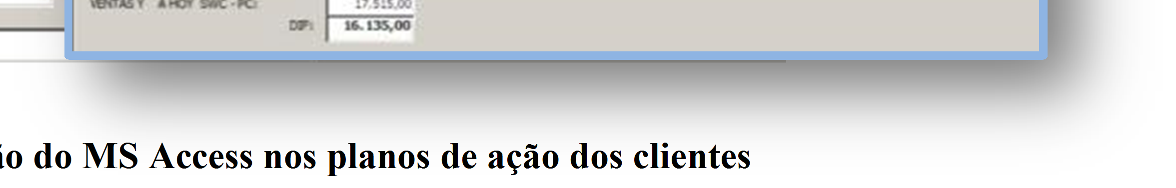 valorização muito a utilização das tecnologias da informação como suporte do sistema de informação.