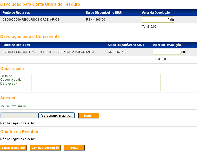 Saldos disponíveis para devolução Informar os valores a serem devolvidos Para