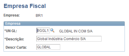 Páginas Utilizadas para Estabelecer a Estrutura Fiscal Nome da Página Nome da Definição Navegação Uso Empresa Fiscal COMPANYFISC_BRL Configurar Financials/SCM, Definições Comuns, Local, Empresa