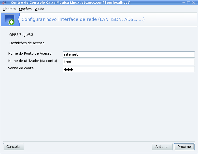 5.Administração do Sistema Figura 5.54: Ligação GPRS/Edge/3G operador móvel Coloque agora os dados do seu operador móvel: Nome do Ponto de Acesso, Nome de utilizador da conta e Senha da conta.