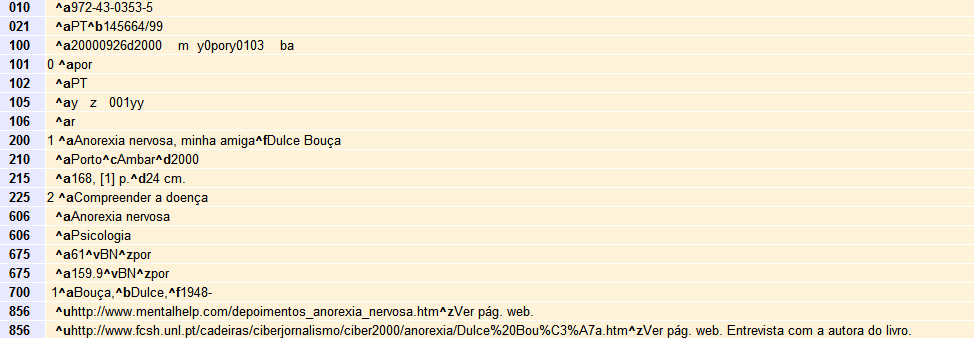 Formato Unimarc Este formato, padrão para o intercâmbio de registos, será tratado, mais adiante, no ponto 6. Utilização Colaborativa. 5.