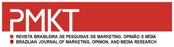 PMKT Revista Brasileira de Pesquisas de Marketing, Opinião e Mídia ISSN: 1983-9456 (Impressa) ISSN: 2317-0123 (On-line) Editor: Fauze Najib Mattar Sistema de avaliação: Triple Blind Review Idiomas: