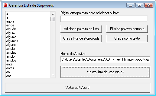 Gerência de Stopwords O usuário pode modificar a lista de stopwords, acrescentando ou retirando palavras.