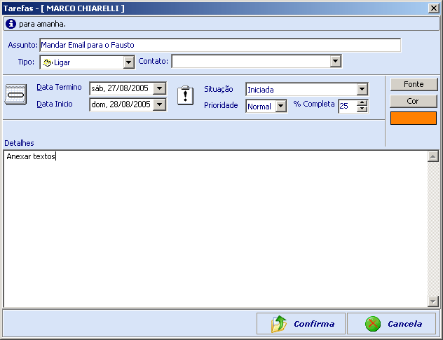 13 4.2 Vida Controle de Contatos Cadastro de Clientes / Contatos Cadastramento de Clientes/Contatos e Fornecedores Opção do Menu: Na Agenda de contato você pode cadastrar todos seus Clientes,