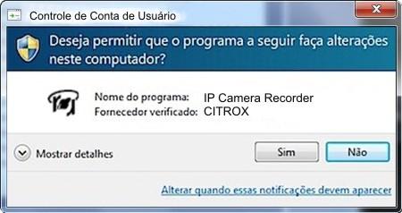 No Windows Vista ou Seven poderá aparecer uma notificação de Controle de Conta de Usuário: (clique em sim para prosseguir).