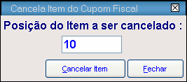 315 Informe o número da troca ou o número do cupom. Você também pode localizar através do botão de pesquisa. 4. Cancela Último Item: cancela o último produto/serviço incluído na venda.