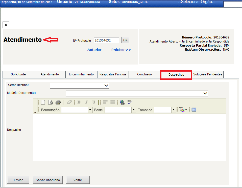 Figura 7. Aba Despacho 10.6. Análise da solução proposta Concluído o tratamento e resolução da questão, a administração deve informar à Ouvidoria a proposta de solução.