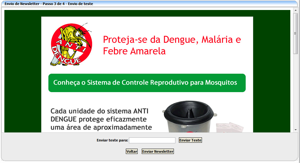 Para fazer um teste você pode informar o seu email no campo Enviar teste para: e clicar em Enviar Teste. Você receberá em segundos em seu email um exemplo da newsletter.