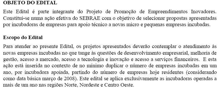 Estude o Edital Quais os objetivos específicos do processo de fomento?