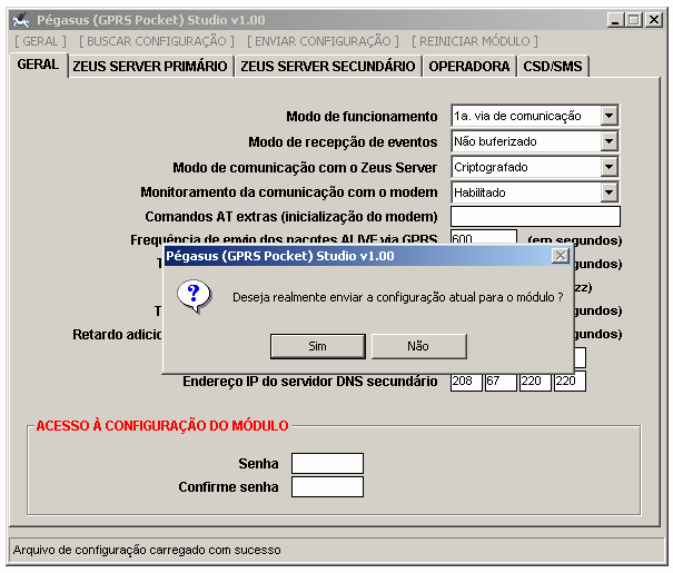 Enviando configuração Para enviar a configuração para um módulo Pégasus GPRS Pocket, clique no menu [ ENVIAR CONFIGURAÇÃO ] : Você será questionado se Deseja realmente enviar a configuração atual