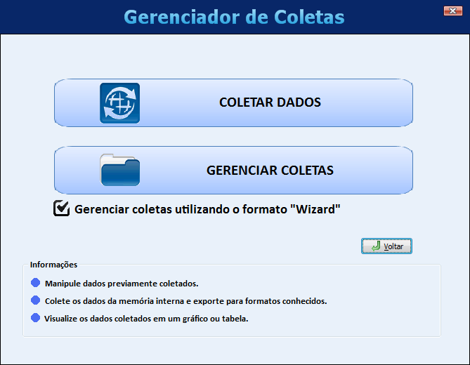 COLETA Selecionando a Coleta, pode-se efetuar a coleta de dados do FieldLogger, buscar os dados previamente coletados de uma pasta ou ainda visualizar ou exportar dados de registro.