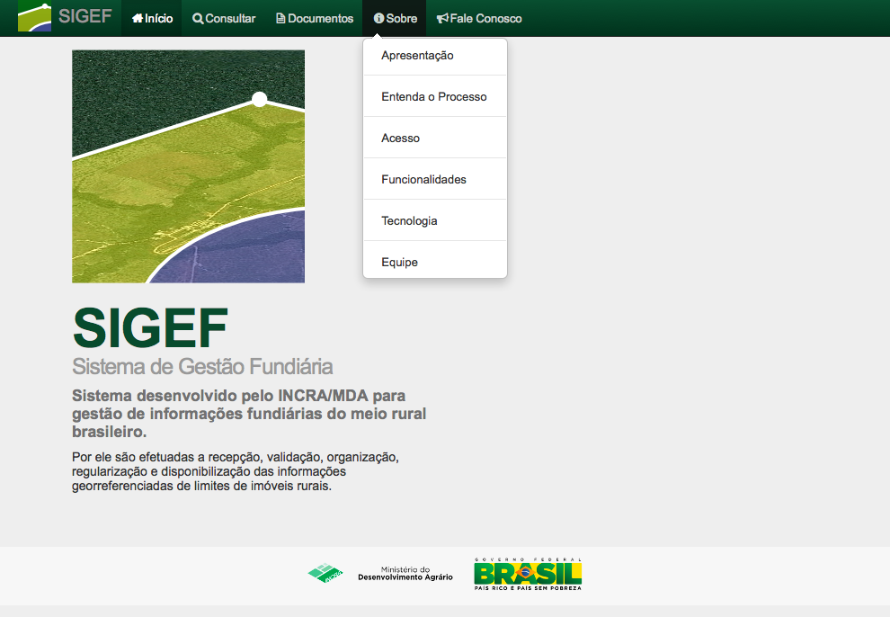 Sobre Neste item há um conjunto de informações sobre o SIGEF: como funciona, formas de acesso, suas finalidades, tecnologias utilizadas e a equipe responsável.