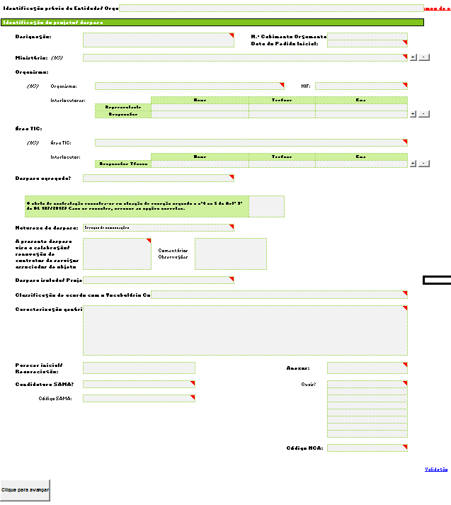 1. Preenchimento da Informação Base (1/5) Identificação do projeto/ despesa TIC Campos de resposta para recolha de informação base do projeto/ despesa.