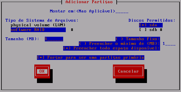 Nesta quarta partição, do primeiro HD (sda), os dados foram definidos nos seguintes campos, conforme demonstrado abaixo: Montar em: <Não aplicável> Tipo de sistema de arquivos: software RAID Tamanho: