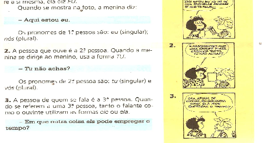 253 Figura A Instrumentalização das Histórias em Quadrinhos na Sala de Aula 3: Pronomes Pessoais (Fonte: FARACO; MOURA, 1995. p.