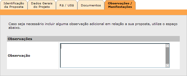 Observações / Manifestações A aba de Observações / Manifestações pode ser vista na figura abaixo: Preencha-a com alguma observação que achar relevante.