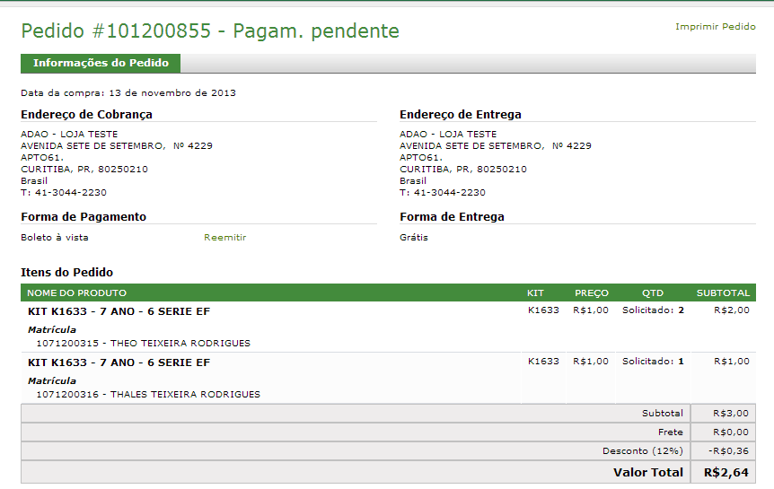 CONSULTA MEUS PEDIDOS 19º Passo Nessa tela será possível consultar os valores, forma de pagamento, kits adquiridos e, se o