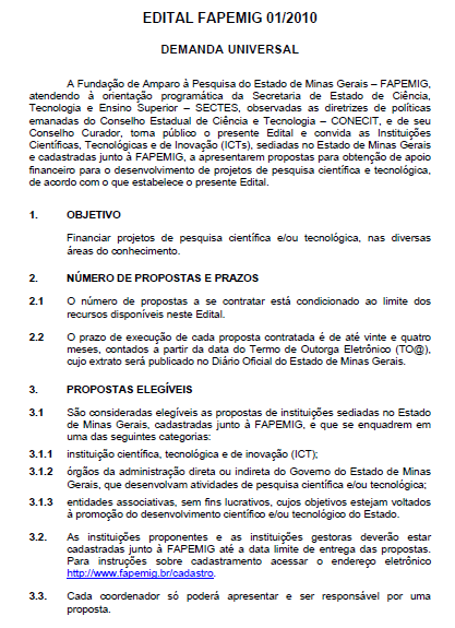 Figura 2.7 Exemplo de uma página de edital Exercícios do capítulo 2 2.1) Faça uma pesquisa nos sites da Capes, CNPq, Finep e Fapemig. Quais são os editais em aberto?