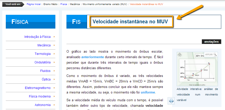 Ao clicar na palavra velocidade dentro da Informação Contextualizada Medo de dentista abrirá uma página da disciplina de Física, que apresentará o conteúdo sobre Velocidade Instantânea no MUV.