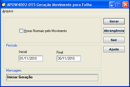 4.6 Geração do Movimento (MOVIMENTO \ INTEGRAÇÃO FOLHA PAGAMENTO\ GERAÇÃO DO MOVIMENTO) Através desta rotina será gerado o movimento das horas apuradas para a folha de pagamento.