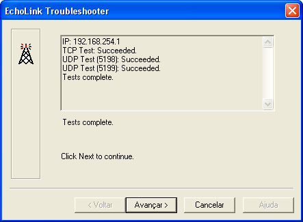 Echolink Conexão Se houver quaisquer problemas de conexão, serão indicados nesta tela, pois haverão falhas nos testes TCP e UDP Echolink Conexão O verificador de falhas continua com os testes de