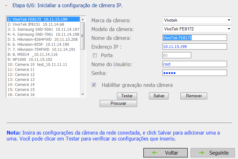 6. Iniciar a configuração da câmara do IP. Seleccione o modelo da câmara; insera o nome da câmara e o endereço IP da câmara, bem como o nome do utilizador e a palavra-chave para aceder à câmara.