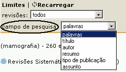 No campo Revisões, pode ser selecionada uma das seguintes opções para a pesquisa dos artigos: Todos ; Novos ; Atualizados ; Comentados ; Atualizados e Comentados e Retirados.