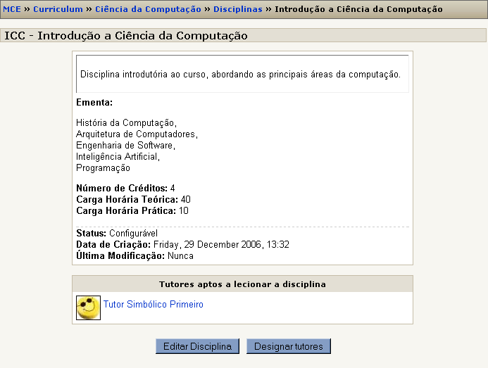 Finalmente, a Figura 4.19 apresenta os dados de uma disciplina específica e a listagem dos tutores aptos a lecioná-la.