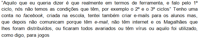 Gráfico 10 Ferramentas da Web 2.0 em contexto educativo potenciam a aprendizagem. 5.2.1.5 Constrangimentos na utilização e inclusão das TIC nas práticas letivas Nesta subcategoria identificámos vários aspetos inibidores da utilização e inclusão das TIC nas práticas letivas.