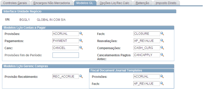 Controle de Compras página Modelos GL Especifique o Modelo Lçto Contas a Pagar que você deseja utilizar para Provisões Contábeis, Pagamentos, Cancelamentos, Fechamentos, Reavaliações, Compensações e