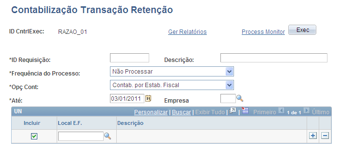 Página Contabilização de Transação de Retenção O processo Criar Info Geração Relatórios (AP_WTHD) deve ser executado para que os relatórios de retenção da DIRF possam ser gerados.