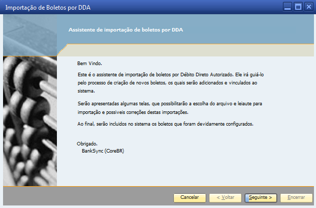 Figura 122: Boletos por DDA apresentação O assistente terá como função, transferir todos os títulos encontrados no arquivo para o Administrador de Boletos por DDA.