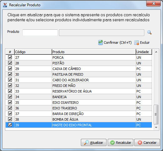 O sistema exibirá a mensagem fixa Clique em Atualizar para que o sistema apresente os produtos com recalculo pendente e/ou selecione produtos individualmente para serem recalculados.
