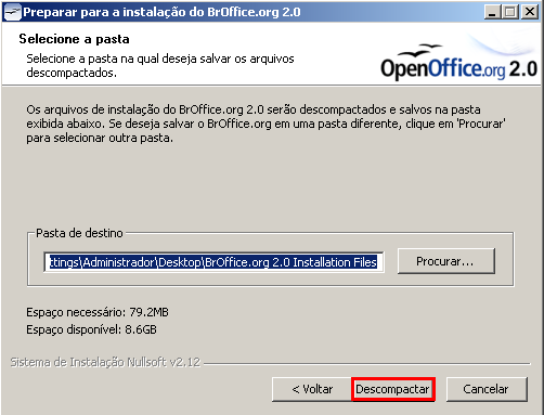 Descompactando e Instalando Selecione uma pasta para a descompactação do arquivo.