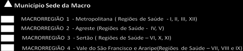 REGIONALIZAÇÃO DA SAÚDE EM PERNAMBUCO DISTRIBUIÇÃO DAS MACRORREGIÕES DE SAÚDE Após a obtenção de consenso nas oficinas macrorregionais foi